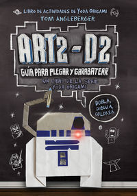 Art2-D2. Gu&iacute;a para plegar y garabatear