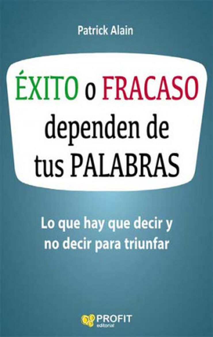 Éxito o fracaso dependen de tus palabras