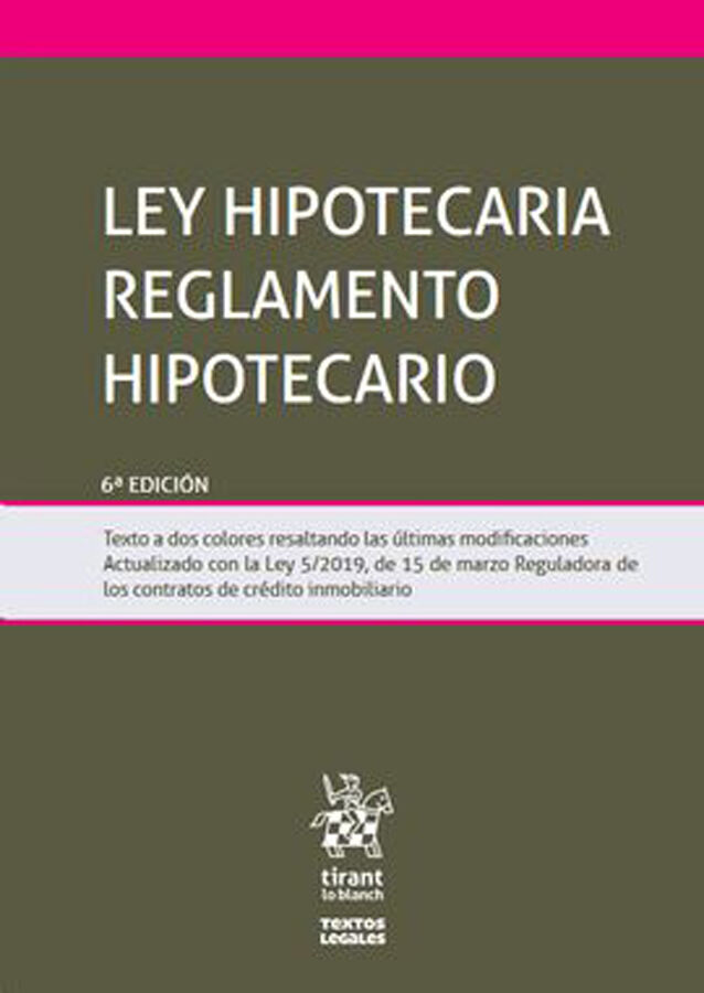 Ley hipotecaria reglamento hipotecario 6&ordm; edici&oacute;n