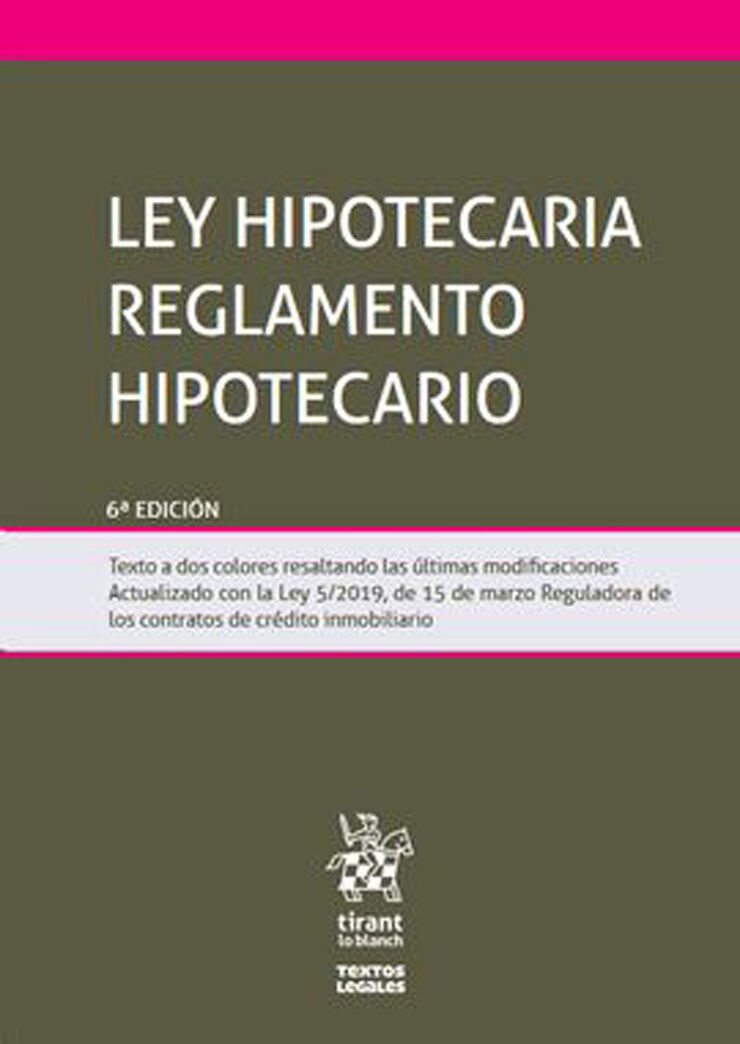 Ley hipotecaria reglamento hipotecario 6º edición