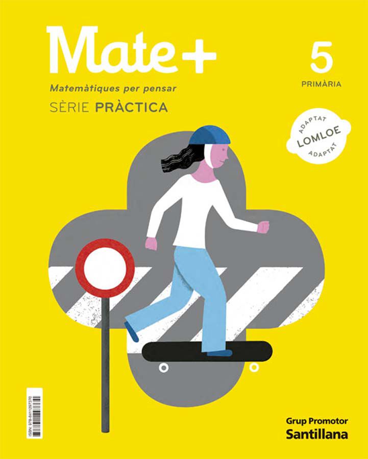 Mate+ 5&egrave; Prim&agrave;ria pr&agrave;ctica Ed. Santillana
