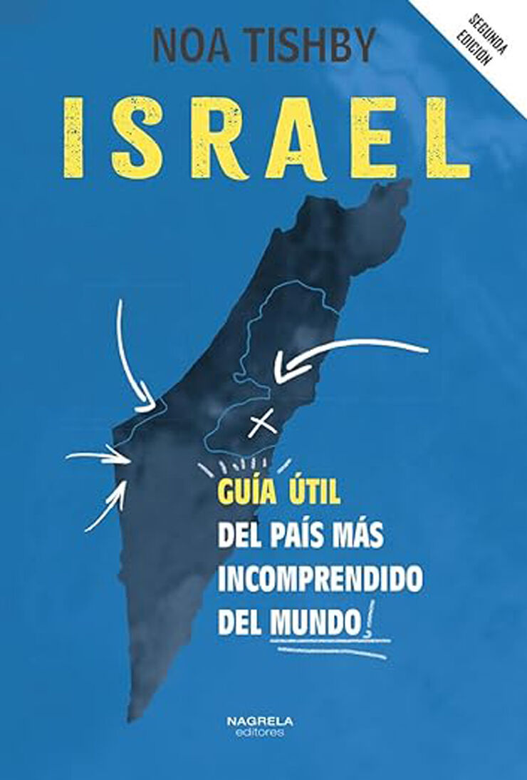 Israel. Guía útil del país más incomprendido del mundo