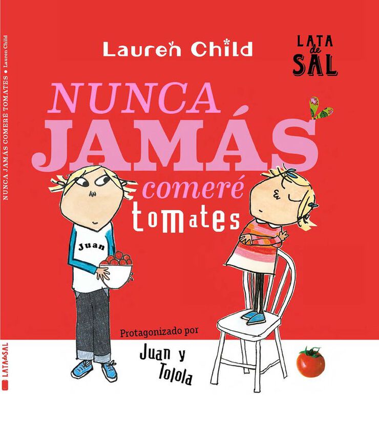 Nunca jamás comeré tomates