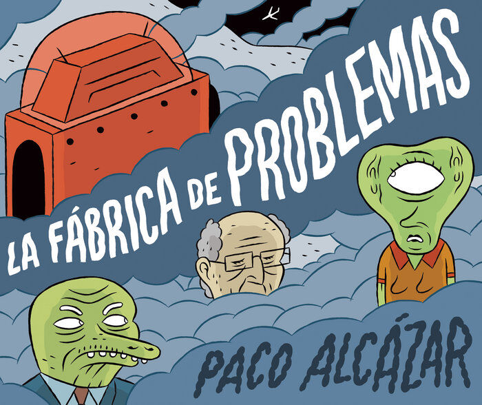 La f&aacute;brica de problemas
