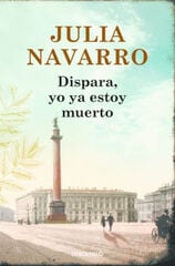 Dispara, yo ya estoy muerto Dispara, yo ya estoy muerto