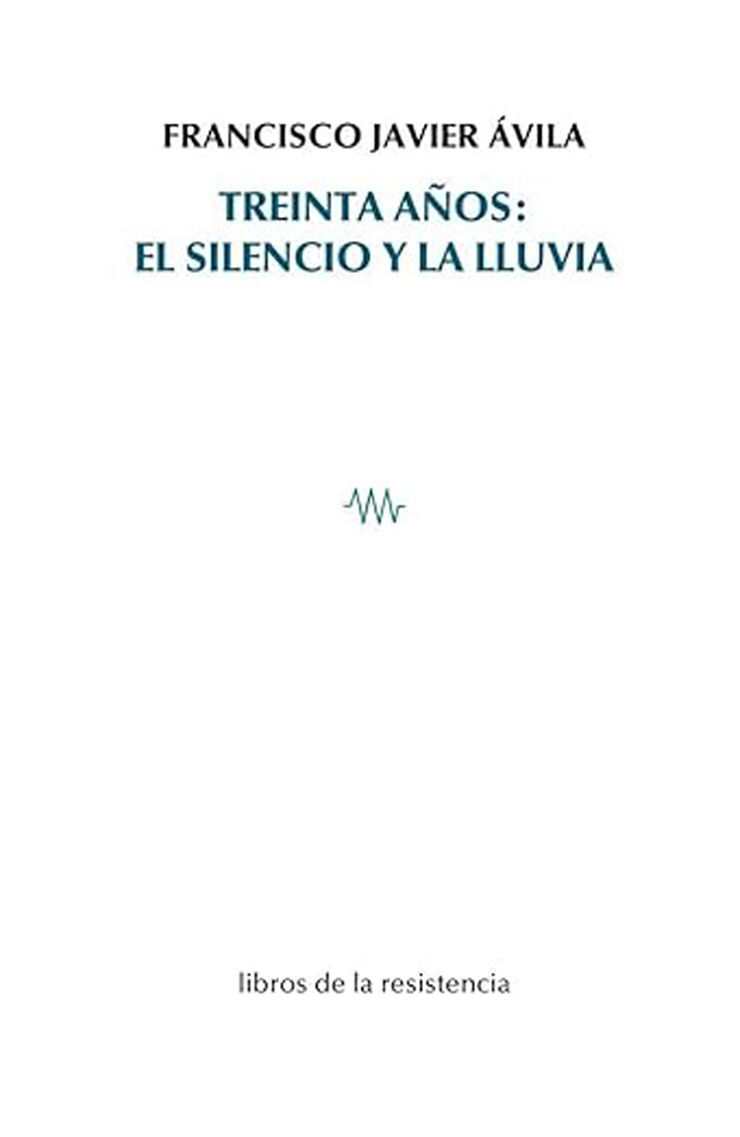 Treinta años: el silencio y la lluvia
