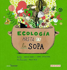 Ecología hasta en la sopa Ecología hasta en la sopa