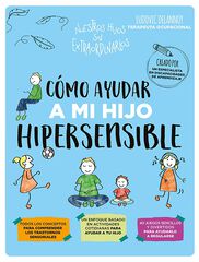 Cómo ayudar a mi hijo hipersensible Cómo ayudar a mi hijo hipersensible