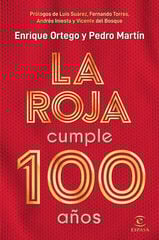 La roja cumple 100 años La roja cumple 100 años