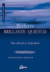 Perfecta brillante quietud Perfecta brillante quietud