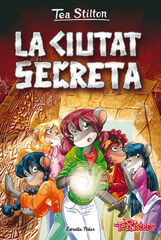 Tea Stilton 3. La ciutat secreta Tea Stilton 3. La ciutat secreta