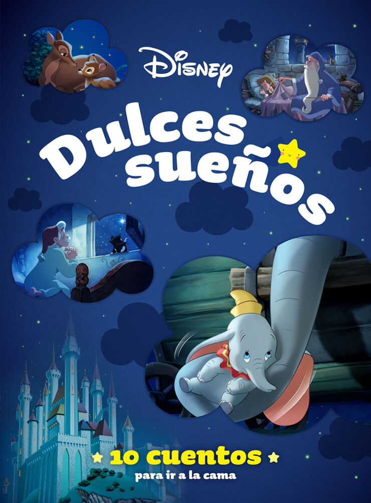 Disney. Dulces sueños. 10 cuentos para ir a la cama