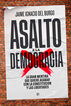 Asalto a la democracia Asalto a la democracia