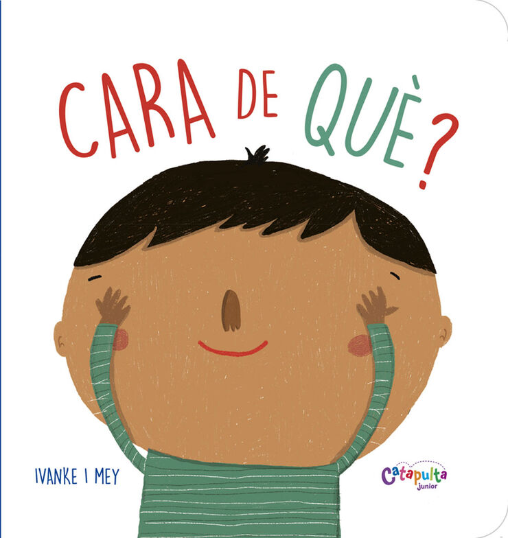 Cara de què? Cara de què?