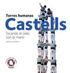 Castells: tocando el cielo con la mano