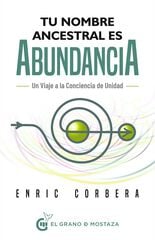 Tu nombre ancestral es abundancia Tu nombre ancestral es abundancia