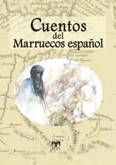 Cuentos del Marruecos espa&ntilde;ol