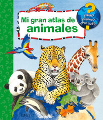 Mi gran atlas de animales Mi gran atlas de animales