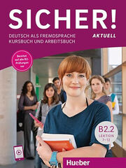 Sicher! aktuell B2.2. Kurs und Arbeitsbuch