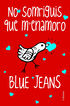 No somriguis que m'enamoro