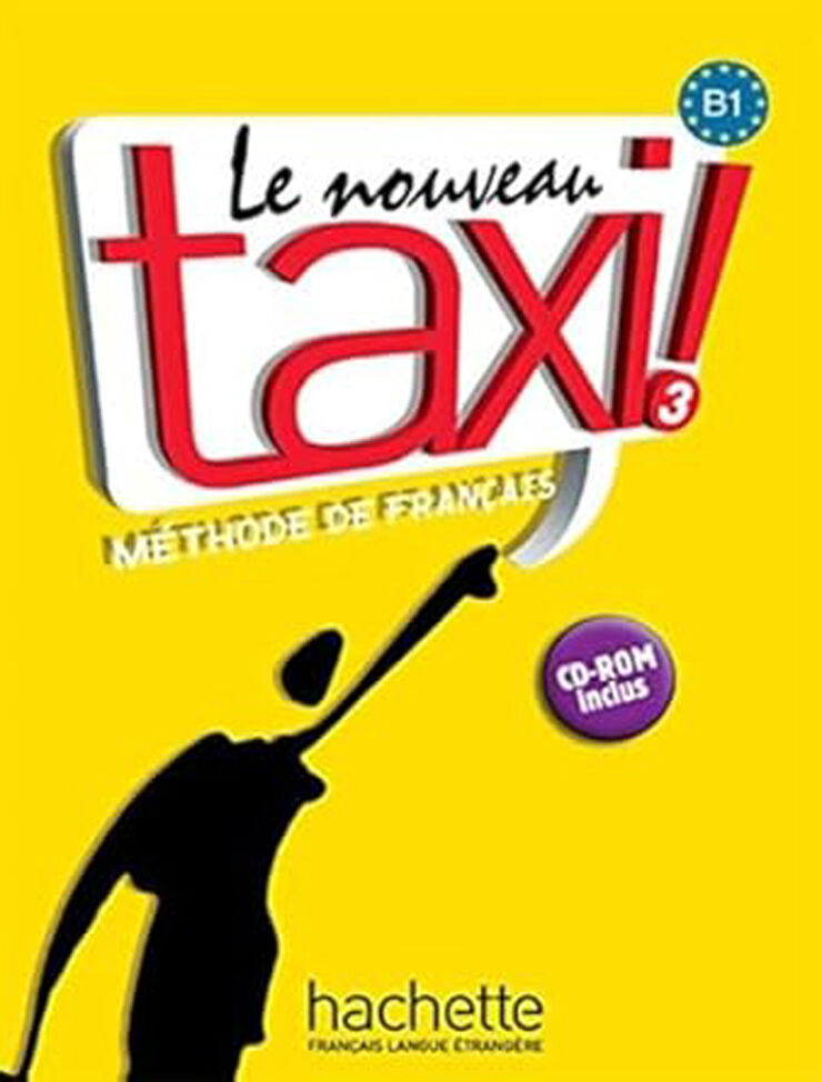 Le Nouveau Taxi! 3 B1 Élève+Cdrom