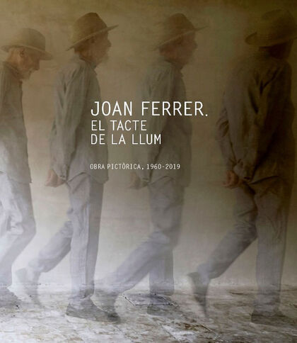 Joan Ferrer. El tacte de la llum