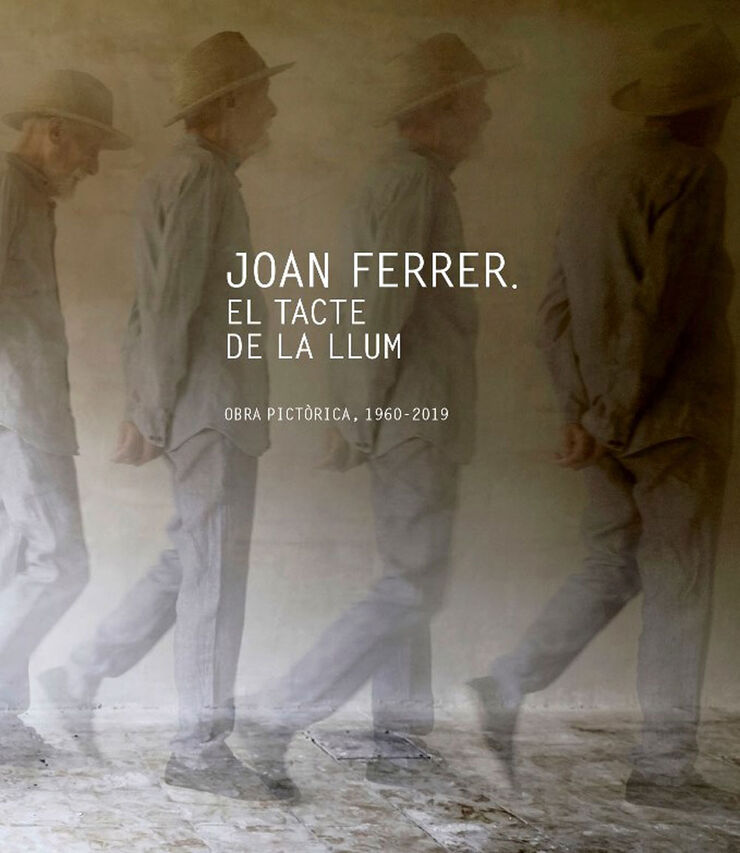 Joan Ferrer. El tacte de la llum