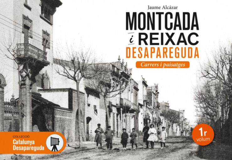 Montcada desapareguda: Carrers i paisatges