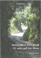Mallorca interior. 15 rutes pel cor ille Mallorca interior. 15 rutes pel cor ille