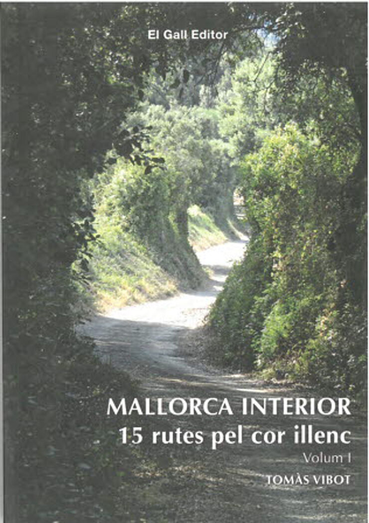 Mallorca interior. 15 rutes pel cor ille