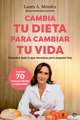Cambia tu dieta para cambiar tu vida Cambia tu dieta para cambiar tu vida