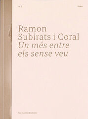 Ramon Subirats i Coral. Un més entre els sense veu