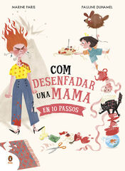Com desenfurismar una mama en 10 passos Com desenfurismar una mama en 10 passos
