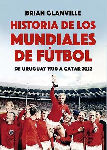 Historia de los mundiales de f&uacute;tbol