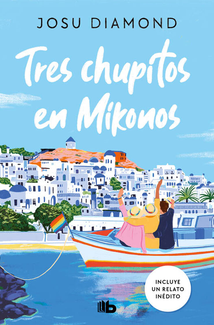 Tres chupitos en Mikonos (Trilogía Un cóctel en Chueca 3)