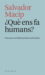 ¿Què ens fa humans? ¿Què ens fa humans?