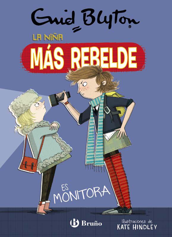 Enid Blyton. La ni&ntilde;a m&aacute;s rebelde, 3. La ni&ntilde;a m&aacute;s rebelde es monitora