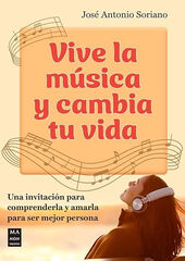 Vive la música y cambia tu vida