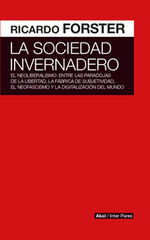 La sociedad invernadero La sociedad invernadero