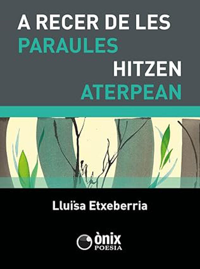 A recer de les paraules / Hitzen aterpean