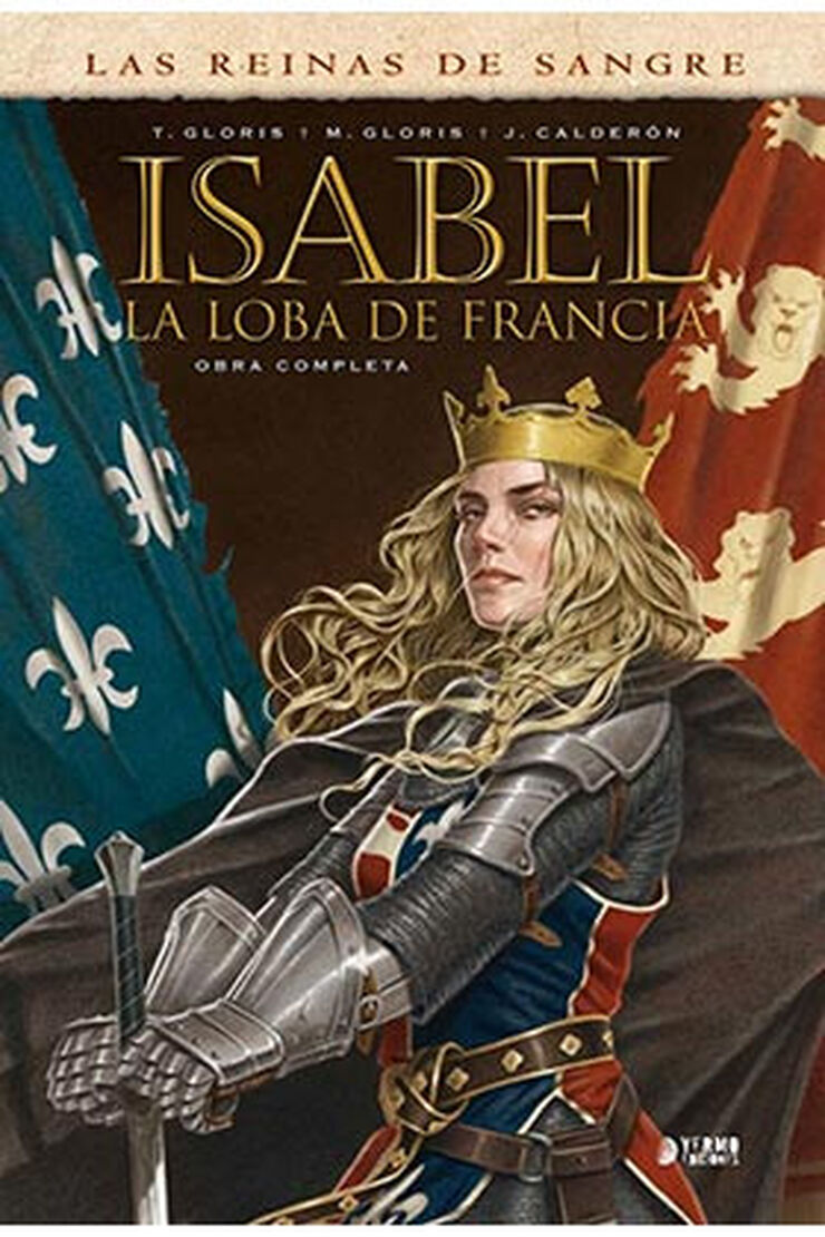 Isabel: La loba de Francia. Integral