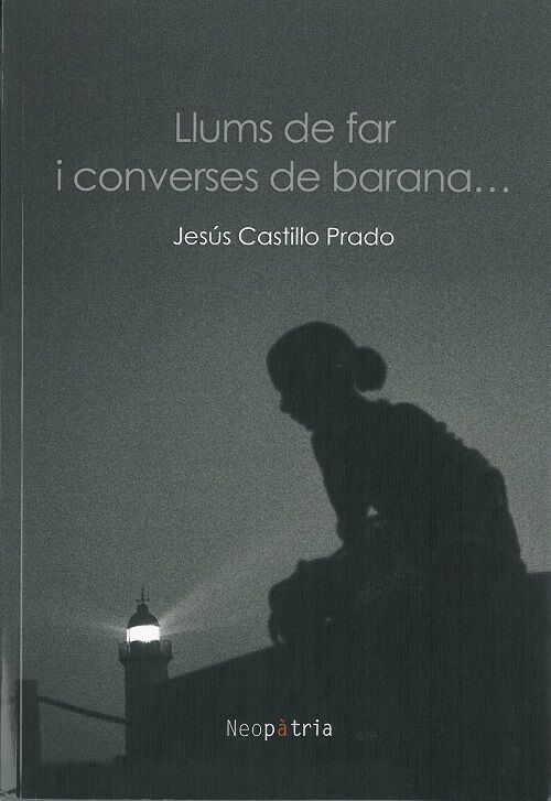 Llums de far i converses de barana...