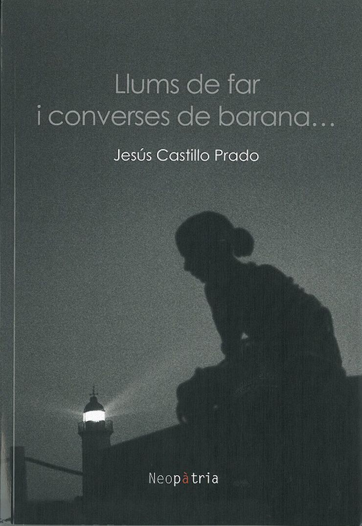 Llums de far i converses de barana...