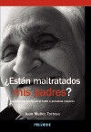 &iquest;Est&aacute;n maltratados mis padres?