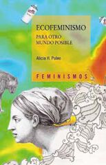 Ecofeminismo para otro mundo posible Ecofeminismo para otro mundo posible
