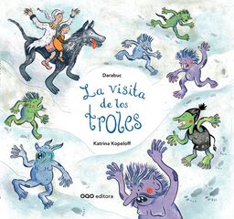 La visita de los troles La visita de los troles