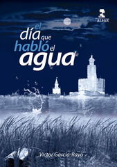 El día que habló el agua El día que habló el agua
