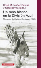 RUSO BLANCO EN LA DIVISIÓN AZUL, UN RUSO BLANCO EN LA DIVISIÓN AZUL, UN