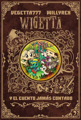 Wigetta y el cuento jamás contado Wigetta y el cuento jamás contado