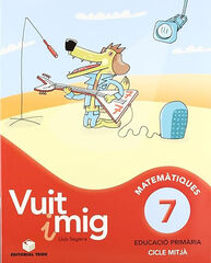 Vuit i mig Quadern 07 Matemátiques